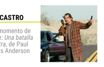 No es momento de cuidarse: Una batalla tras otra, de Paul Thomas Anderson
