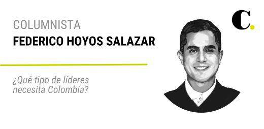 ¿Qué tipo de líderes necesita Colombia?
