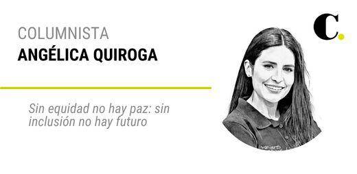 Sin equidad no hay paz: sin inclusión no hay futuro