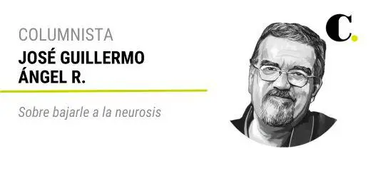 Sobre bajarle a la neurosis