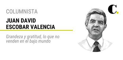 Grandeza y gratitud, lo que no venden en el bajo mundo