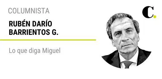 Lo que diga Miguel
