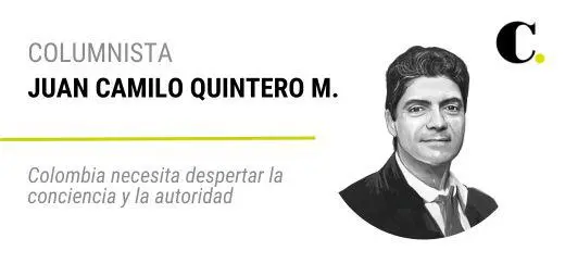 Colombia necesita despertar la conciencia y la autoridad