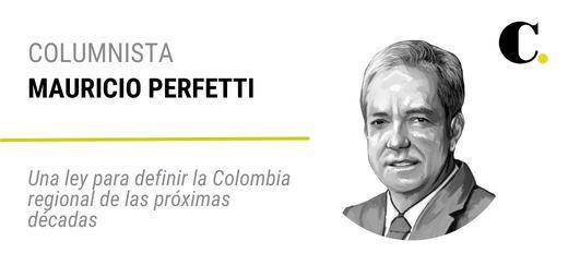 Una ley para definir la Colombia regional de las próximas décadas