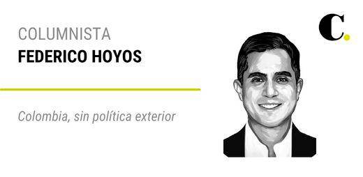 Colombia, sin política exterior