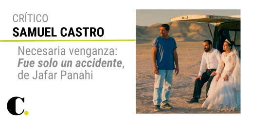 Necesaria venganza: Fue solo un accidente, de Jafar Panahi