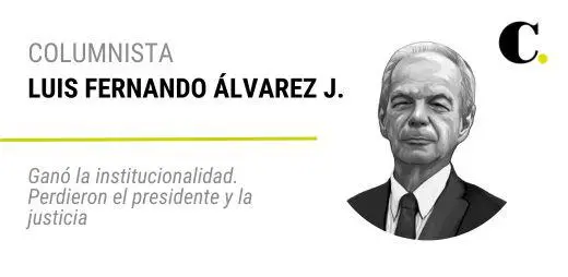 Ganó la institucionalidad. Perdieron el presidente y la justicia