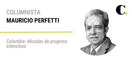 Colombia: décadas de progreso silencioso Colombia: décadas de progreso silencioso