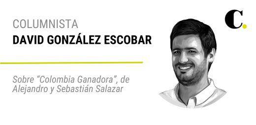 Sobre “Colombia Ganadora”, de Alejandro y Sebastián Salazar