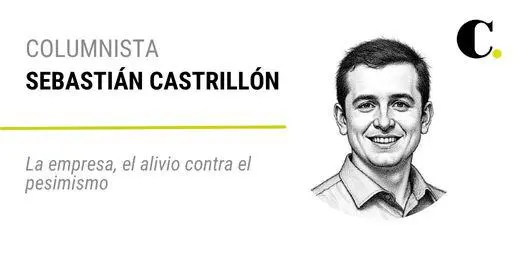 La empresa, el alivio contra el pesimismo La empresa, el alivio contra el pesimismo