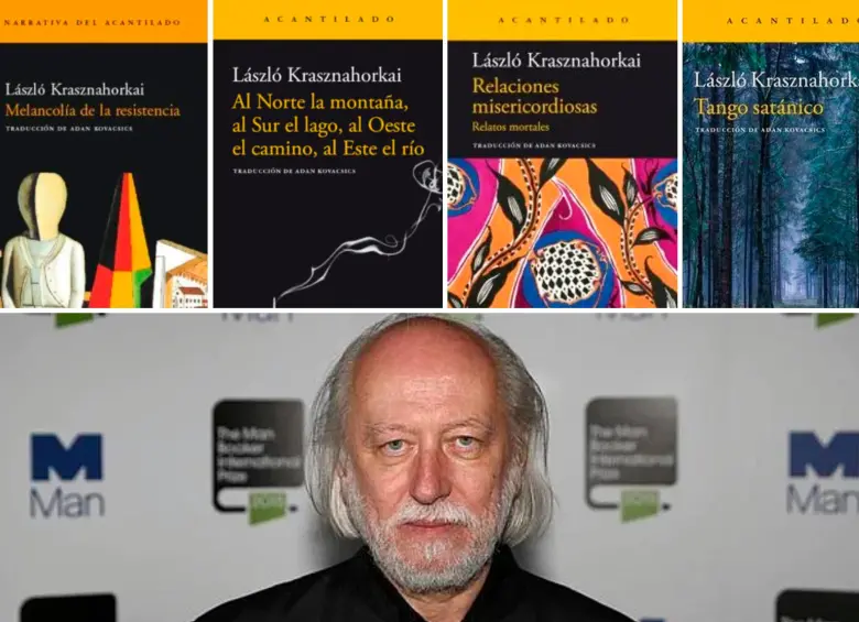 Algunos libros de László Krasznahorkai que se pueden leer en español. FOTOS AFP y cortesía Acantilado.