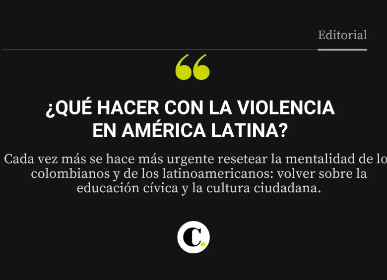 ¿Qué hacer con la violencia en América Latina? 