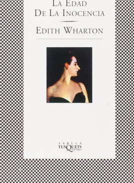 La edad de la inocencia (Tusquets) es la obra más conocida de Edith Wharton. 