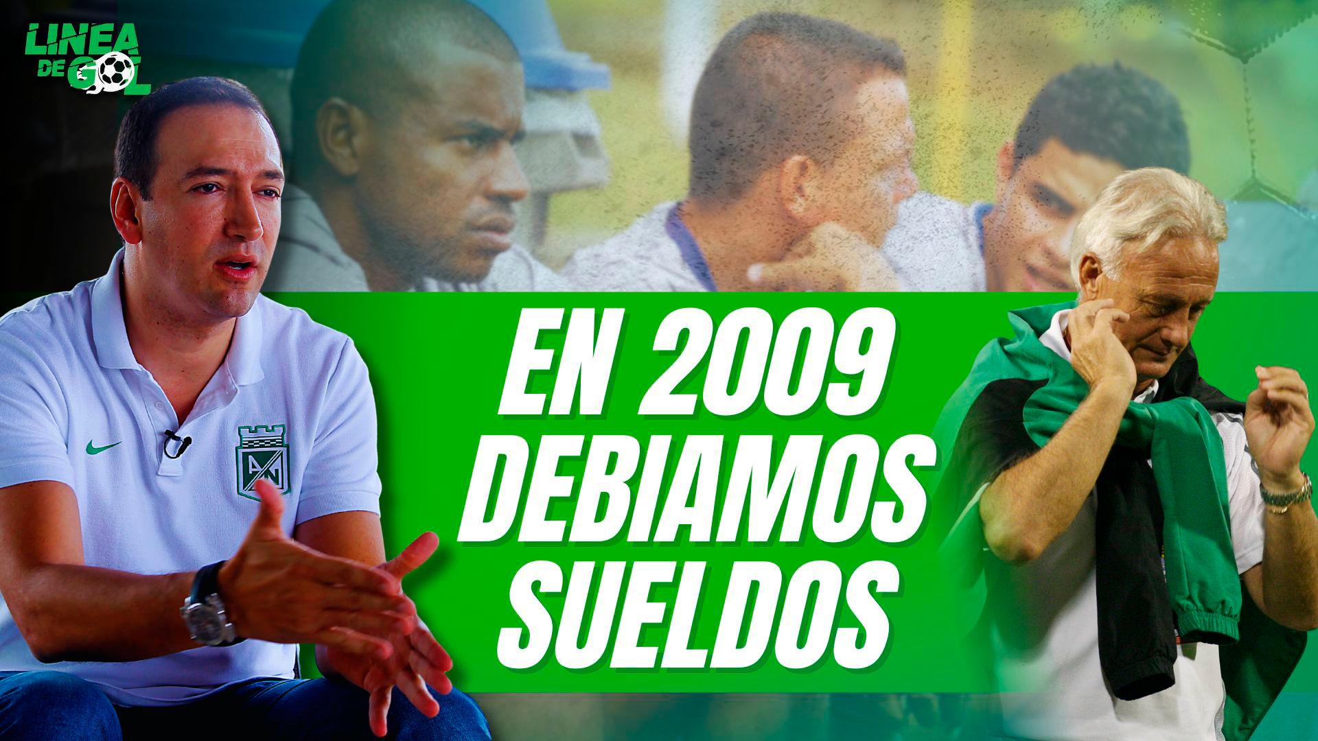 "In 2009, players were owed money": Juan Carlos de la Cuesta talks about Nacional's crisis