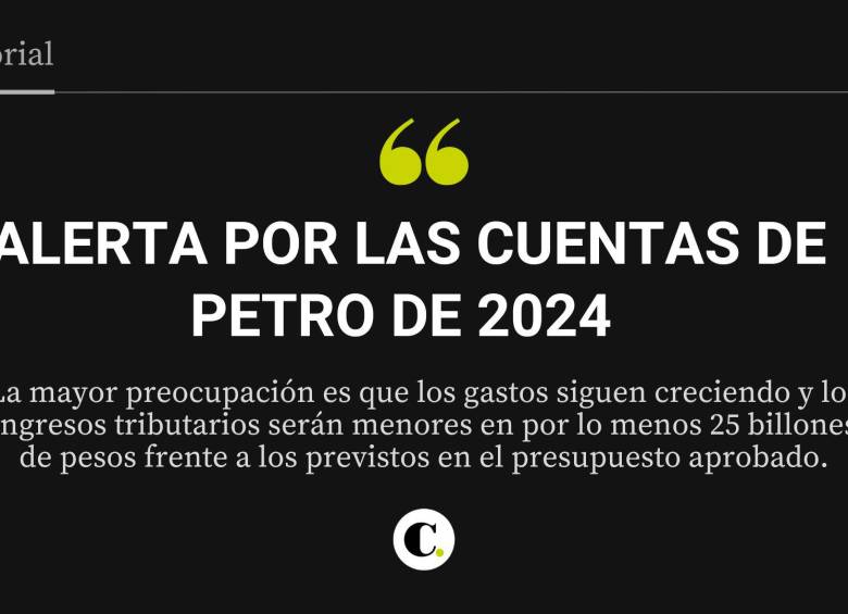 Alerta por las cuentas de Petro de 2024 