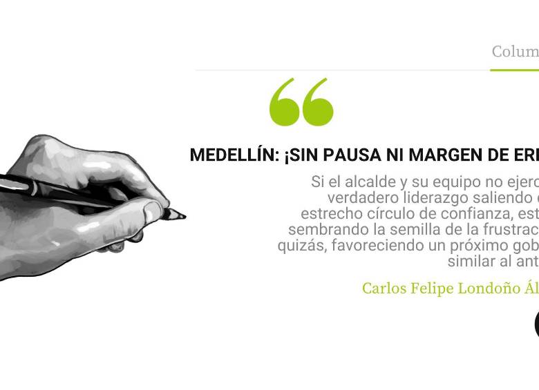 Medellín: ¡Sin pausa ni margen de error!