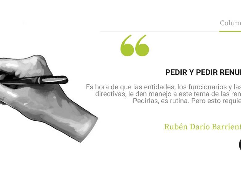 Pedir y pedir renuncias