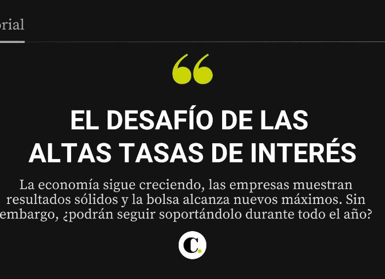 El desafío de las altas tasas de interés