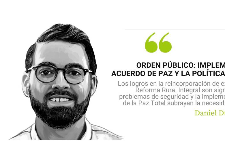 Orden público: implementación del Acuerdo de Paz y la política de Paz Total
