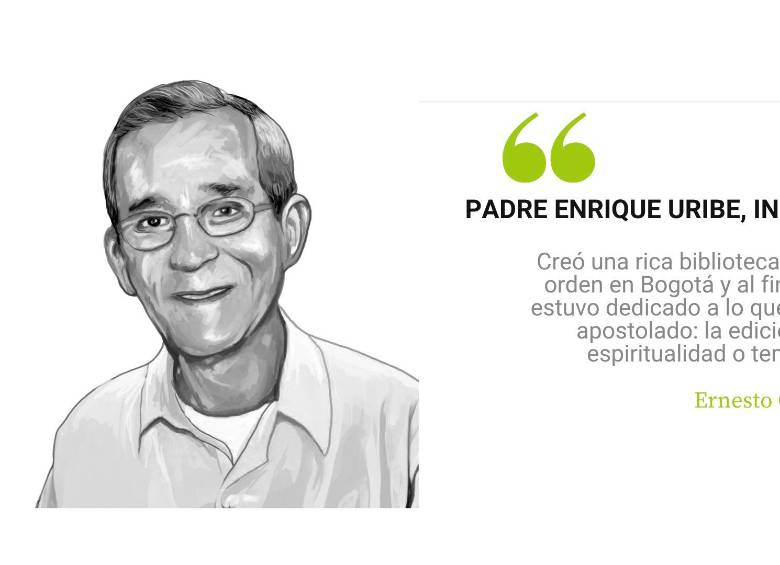 Padre Enrique Uribe, in memoriam