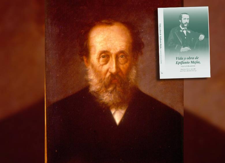 El libro muestra que la llamada “locura” de Epifanio Mejía tal vez fue una forma distinta de lucidez. FOTO cortesía