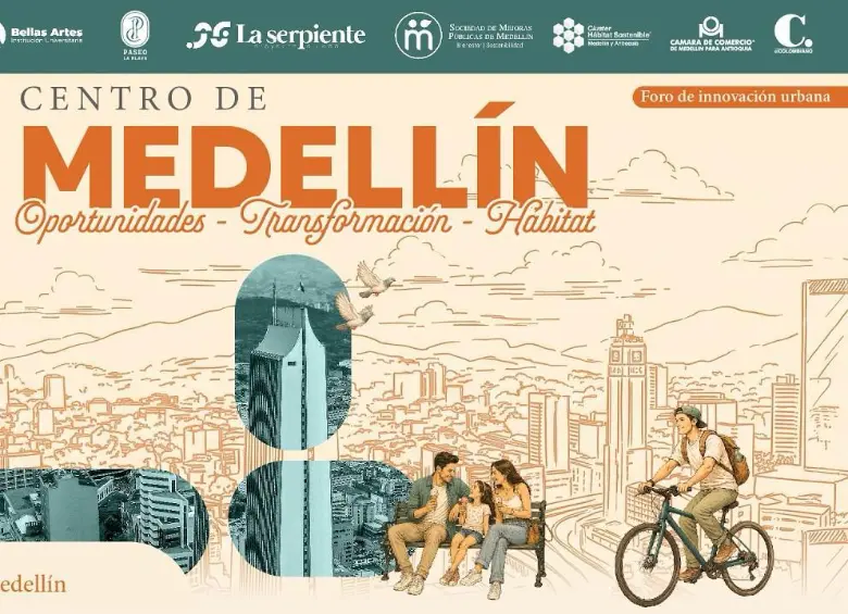 Foro: Centro de Medellín: Oportunidades, transformación y hábitat