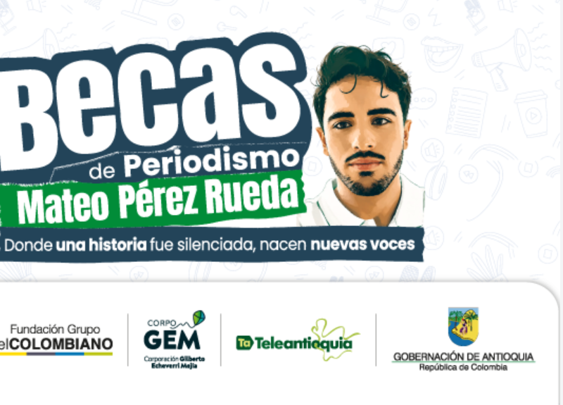 Las Becas de Periodismo Mateo Pérez Rueda son lideradas por la Gobernación de Antioquia, en alianza con Teleantioquia, la Fundación Grupo El Colombiano, UNIMINUTO y la Corporación Gilberto Echeverri Mejía