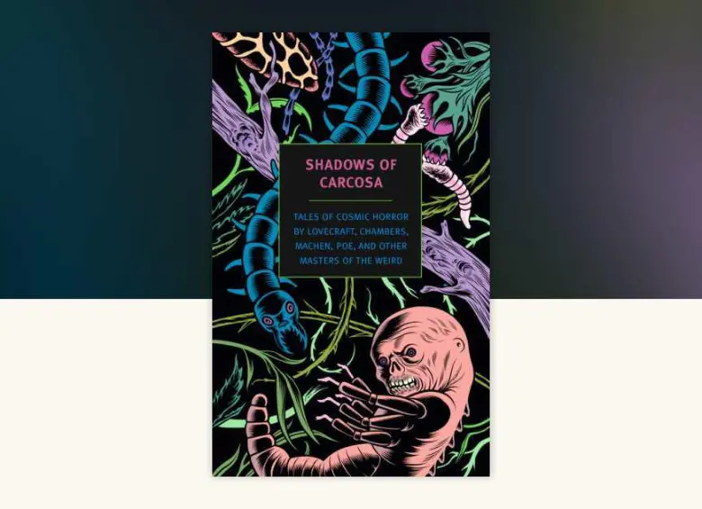 Son varias las editoriales que han rendido tributo a Carcosa con obras de Lovecraft, Chambers y Poe, como el compilado Shadow of Carcosa (2015), de Penguin Randome House. FOTO cortesía