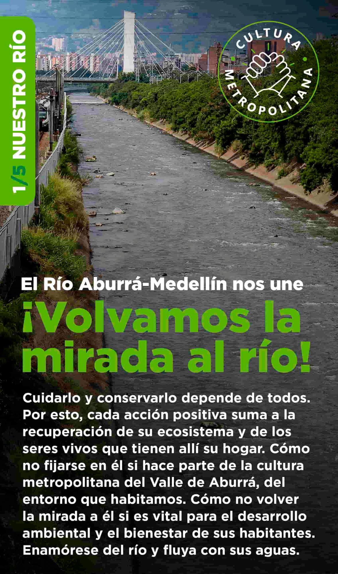 ¡Volvamos la mirada al río Aburrá-Medellín!