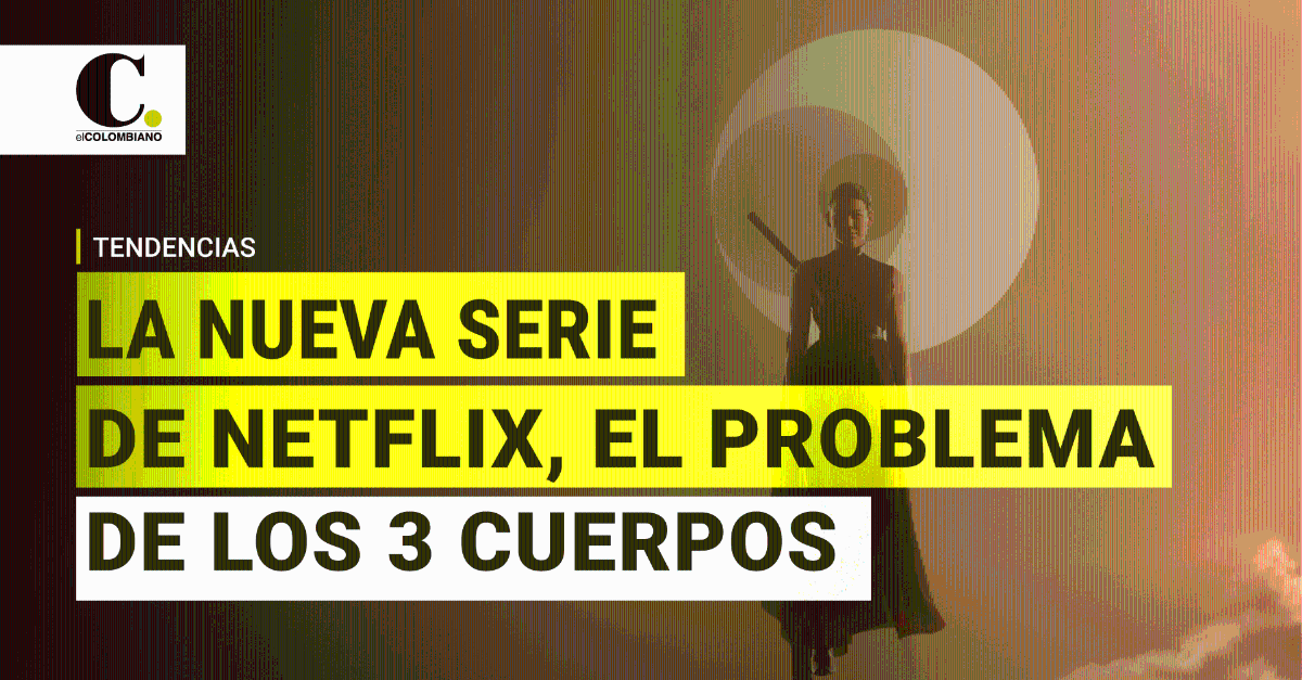 Las protagonistas de El problema de los tres cuerpos explican de qué ...