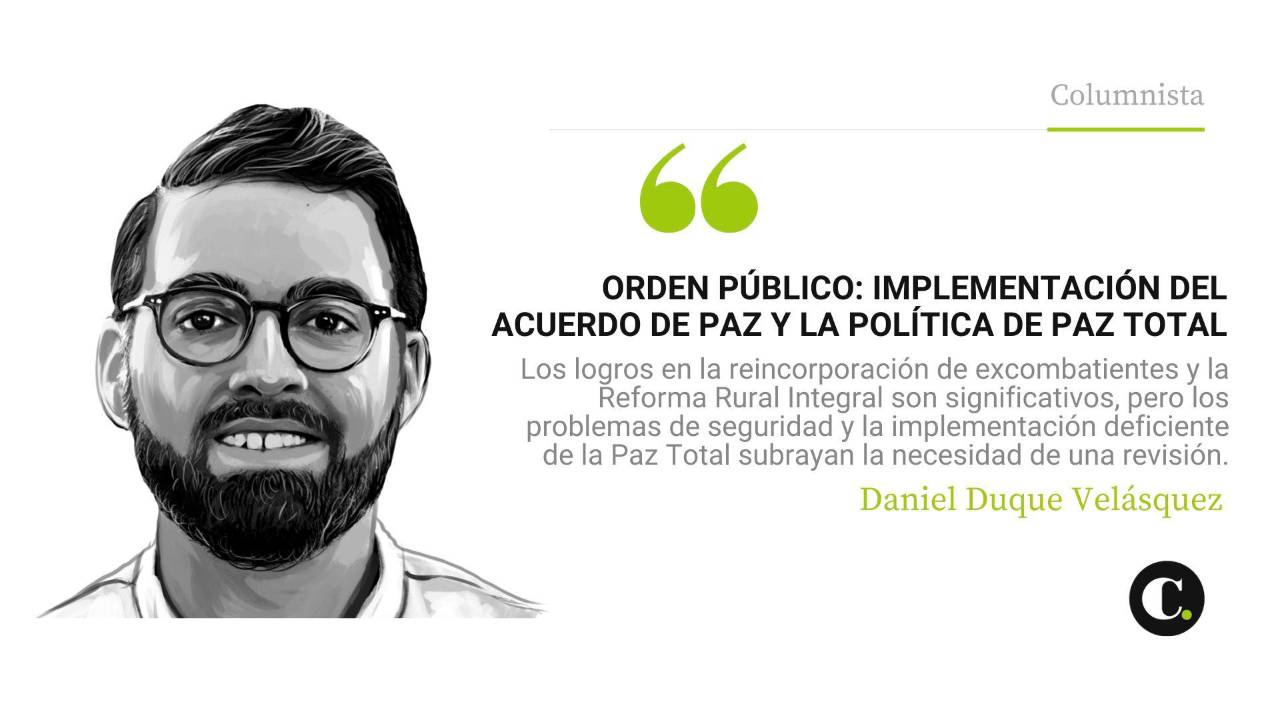 Orden público: implementación del Acuerdo de Paz y la política de Paz Total