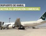 Aeropuerto de Kabul reactiva su operación comercial 