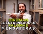Birdman el entrenador de palomas mensajeras