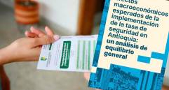 Estudio de EAFIT calcula que la tasa de seguridad de Antioquia puede generar 4 billones de ganancia neta. Así funciona el modelo económico que lo respalda. FOTO: Gobernación de Antioquia y Eafit.