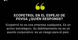 Ecopetrol en el espejo de PDVSA ¿Quién responde?