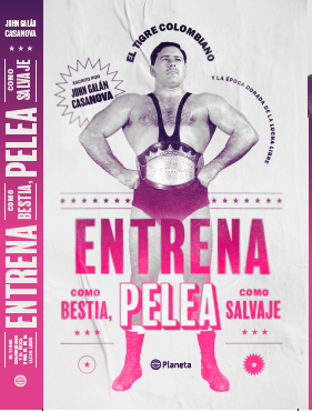 Portada de la biografía del Tigre colombiano, escrita por el poeta John Galán Casanova. Foto; Cortesía.