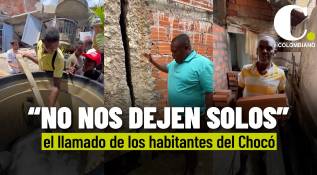 “No nos dejen solos”: el llamado de los habitantes del Chocó