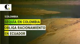 Sequía en Colombia obliga racionamiento en Ecuador