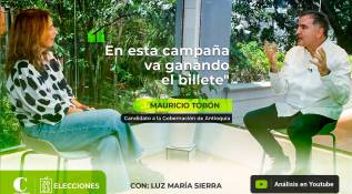 “En esta campaña va ganando el billete”: Mauricio Tobón