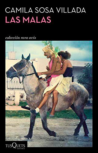 Las Malas internacionalizó a Camila Sosa. Se ha publicado en varios idiomas y se han hecho más de 30 ediciones. 