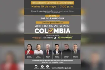Este martes, 19 de mayo, será el segundo debate presidencial en las plataformas de Teleantioquia y EL COLOMBIANO.