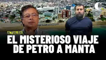 El misterioso viaje de Petro a Manta
