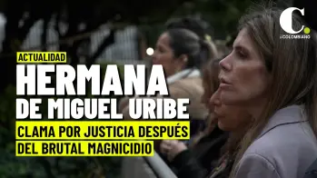 María Carolina Hoyos habla tras el magnicidio de su hermano Miguel Uribe Turbay