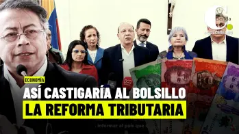 ¿Qué pagarían más caro los colombianos con la reforma tributaria?