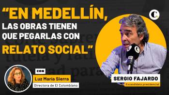 “En Medellín, las obras tienen que pegarlas con un relato social”: Sergio Fajardo