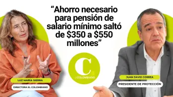 “Ahorro necesario para pensión de salario mínimo pasó de $350 a $550 millones” Presidente Protección