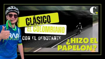 ¿Fue “El Debutante” capaz con los 63km del Clásico El Colombiano?