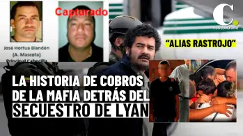 Los cobros de la mafia: la historia detrás del secuestro de Lyan