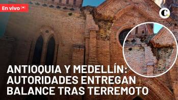 EN VIVO | Balance del sismo en Antioquia y Medellín: autoridades alistan apoyo a otros departamentos