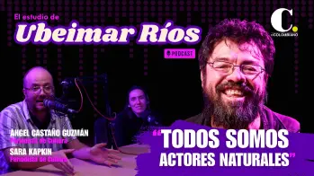 “Todos somos actores naturales”, Ubeimar Ríos, protagonista de Un Poeta